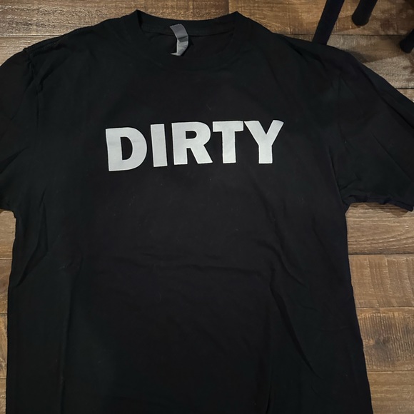 Next Level Apparel Other - DIRTY T-Shirt